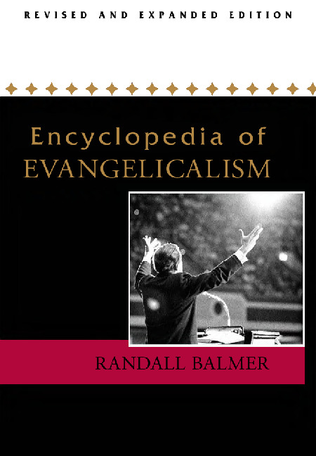 Encyclopedia Of Evangelicalism [Revised, Expanded] 193279204X,  9781932792041 