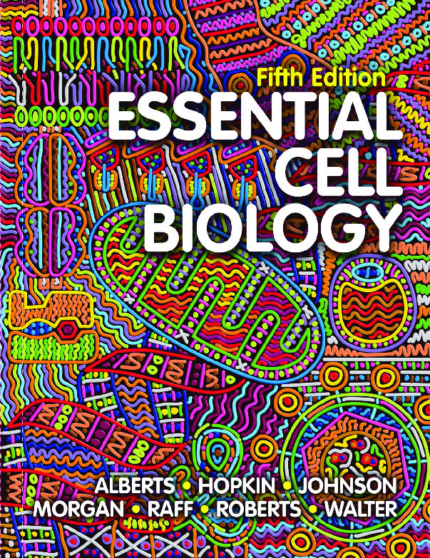 Essential Cell Biology [5th Edition] 9780393691092 - DOKUMEN.PUB