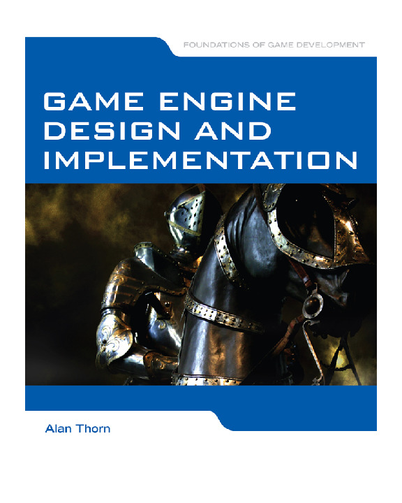 Game Engine Design and Implementation 0763784516, 9780763784515