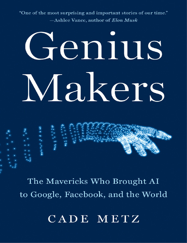 https://dokumen.pub/img/genius-makers-the-mavericks-who-brought-ai-to-google-facebook-and-the-world-9781524742676-9781524742683-1524742678.jpg