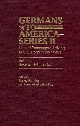 Germans to America (Series II), July 1847-March 1848: Lists of Passengers  Arriving at U.S. Ports [5] 084205085X, 9780842050852 