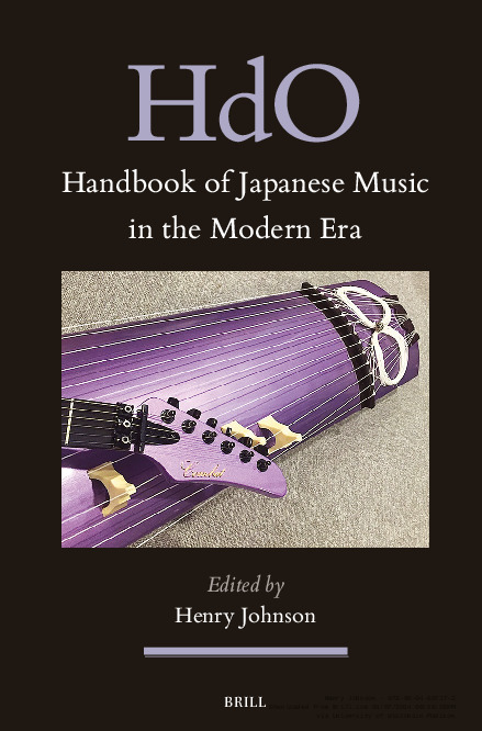 Handbook of Japanese Music in the Modern Era (Handbook of Oriental Studies,  18) 9004524010, 9789004524019 - DOKUMEN.PUB