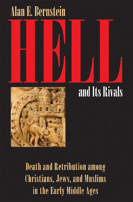 Hell and Its Rivals: Death and Retribution among Christians, Jews