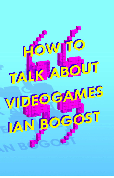 How to Talk about Videogames 0816699119, 9780816699117 