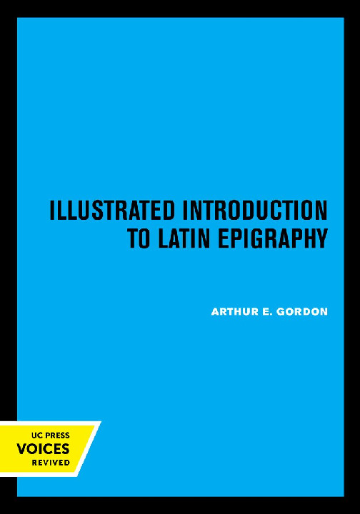 Illustrated Introduction to Latin Epigraphy [Reprint 2019 ed.]  9780520342743 