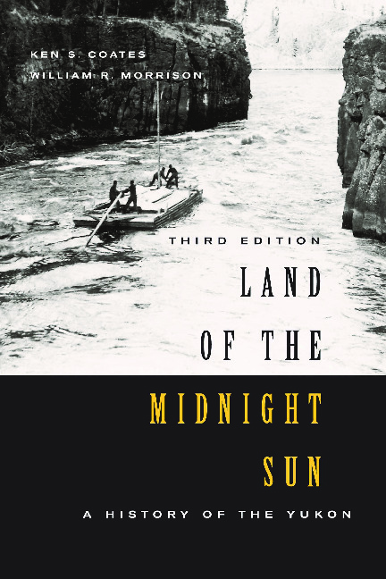 Land of the Midnight Sun, Third Edition: A History of the Yukon