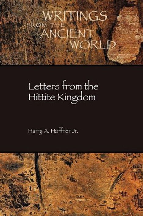 Letters from the Hittite Kingdom (Writings from the Ancient World/Society  of Biblical Literature) 9781589832121, 1589832124 