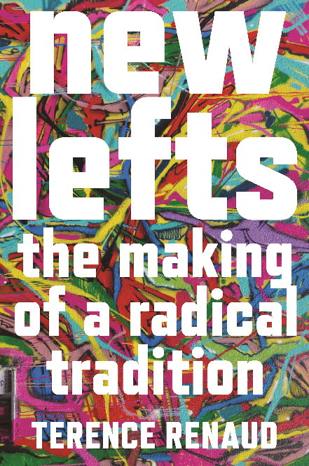 New Lefts: The Making of a Radical Tradition 0691220808