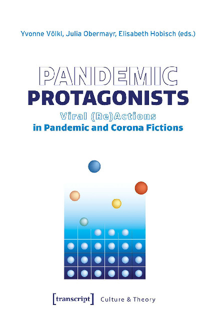 Pandemic Protagonists: Viral (Re)Actions In Pandemic And Corona