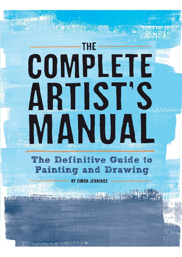 https://dokumen.pub/img/the-complete-artists-manual-the-definitive-guide-to-painting-and-drawing-9781452127163-1452127166.jpg