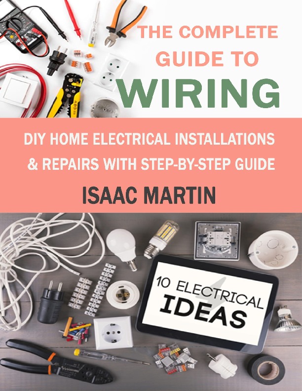 The Black & Decker Complete Guide to Home Wiring: Including Information on Home