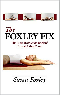 The Foxley Fix: The Little Instruction Book of Essential Yoga Poses  9798502664059 