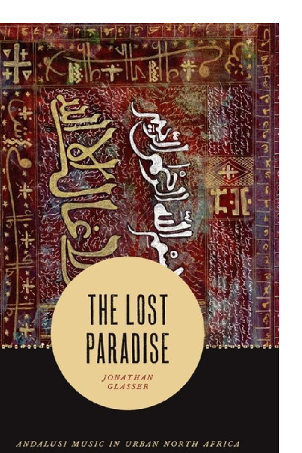 The Lost Paradise: Andalusi Music in Urban North Africa