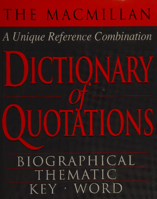 The Macmillan Dictionary of Quotations 0785811915 