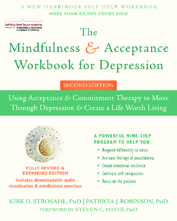 The Mindfulness and Acceptance Workbook for Depression: Using ...