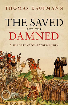 The Saved and the Damned: A History of the Reformation 9780198841043,  0198841043 