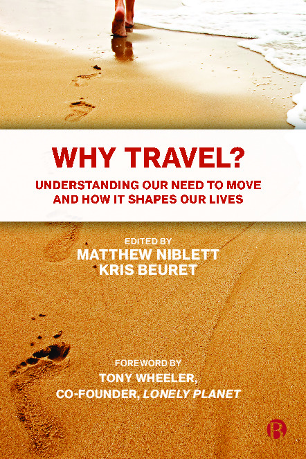 Why Travel?: Understanding our Need to Move and How it Shapes our