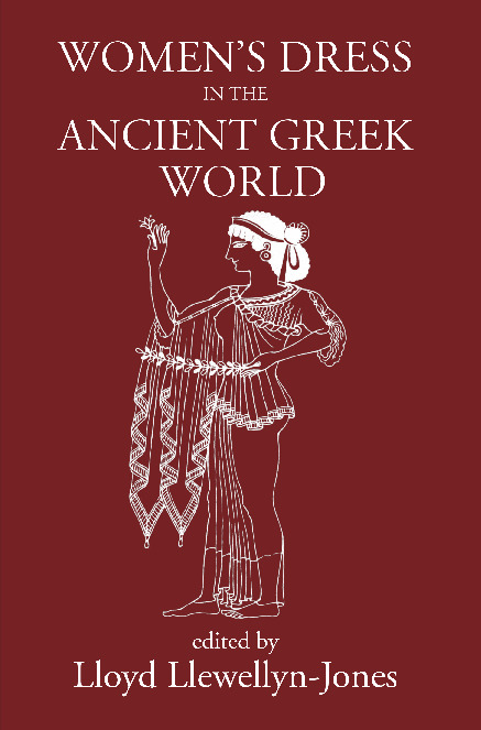 Women's Dress in the Ancient Greek World 0715631366 